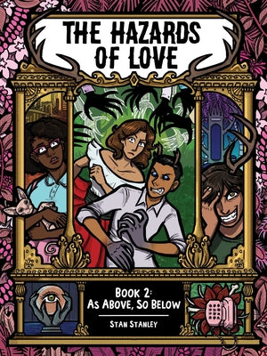 Cover Image for The Hazards of Love Book Two: As Above, So Below -- Stan Stanley, Paperback