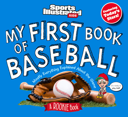 Cover Image for My First Book of Baseball: A Rookie Book -- Sports Illustrated Kids, Hardcover
