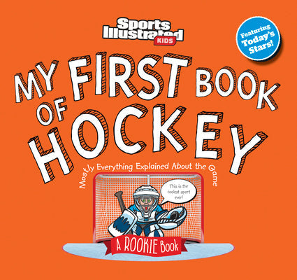 My First Book of Hockey -- Sports Illustrated Kids, Hardcover