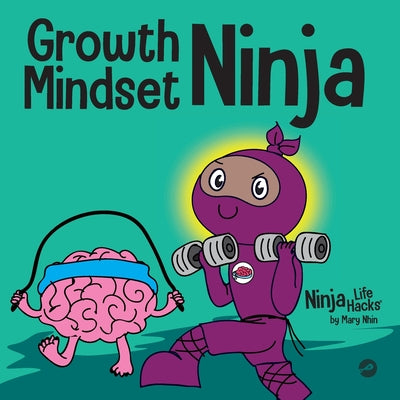 Cover Image for Growth Mindset Ninja: A Children's Book About the Power of Yet -- Mary Nhin, Paperback