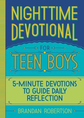 Cover Image for Nighttime Devotional for Teen Boys: 5-Minute Devotions to Guide Daily Reflection -- Brandan Robertson, Paperback