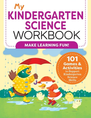Cover Image for My Kindergarten Science Workbook: 101 Games & Activities to Support Kindergarten Science Skills -- Kevin Kurtz, Paperback