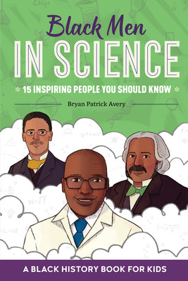 Cover Image for Black Men in Science: A Black History Book for Kids -- Bryan Patrick Avery, Paperback