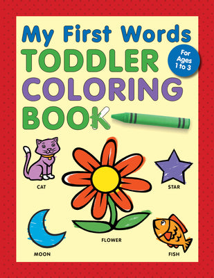 Cover Image for My First Words Toddler Coloring Book -- Rockridge Press, Paperback