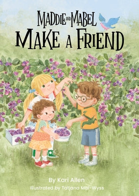 Cover Image for Maddie and Mabel Make a Friend: Book 6 -- Kari Allen, Hardcover