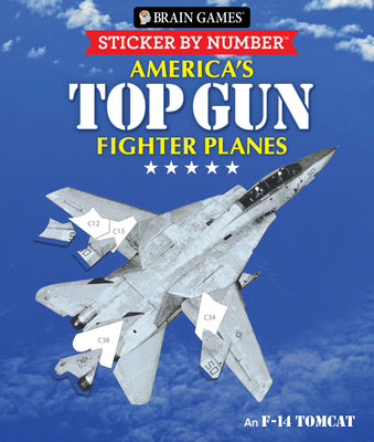 Cover Image for Brain Games - Sticker by Number: America's Top Gun Fighter Planes (28 Images to Sticker) -- Publications International Ltd, Paperback