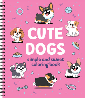 Cover Image for Simple and Sweet Coloring Book: Cute Dogs -- New Seasons, Spiral