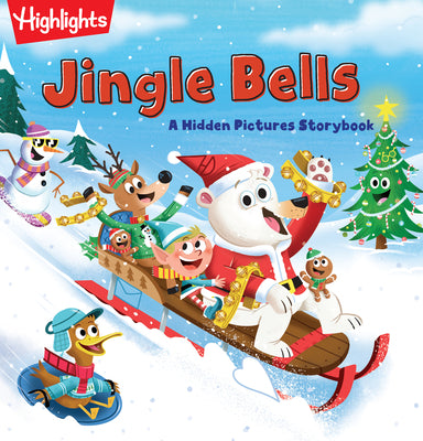 Cover Image for Jingle Bells: Fun Christmas Holiday Read Aloud Book with Hidden Object Puzzles and Jokes for Festive Family Storytime -- Highlights, Hardcover