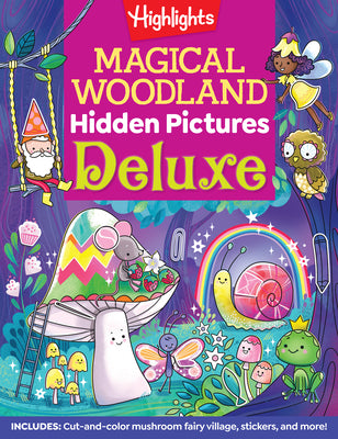 Cover Image for Magical Woodland Hidden Pictures Deluxe: 96 Pages of Magical Recipes, Crafts, Forest Puzzles and Stickers, Search for Mushrooms, Gnomes, Woodland Anim -- Highlights, Paperback