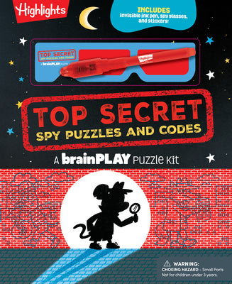 Cover Image for Brainplay Top Secret Spy Puzzles and Codes: Puzzle Book Packed with Brain Teasers and Hidden Pictures Challenges for Kids 7 and Up -- Highlights, Hardcover