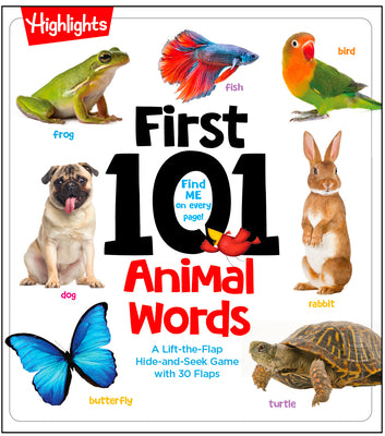 Cover Image for First 101 Animal Words: Baby Board Book, Learn to Talk with 101 Animal Words and Photos, My First Words Book with Lift-The-Flaps Game for Babies and T -- Highlights, Board Books