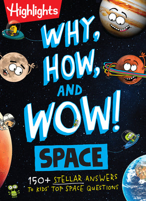 Cover Image for Why, How, and Wow! Space: Space Book for Kids Featuring Real Questions from Kids, NASA Astronaut Interviews, Solar System Discoveries and Fun Science -- Stephanie Warren Dimmer, Hardcover