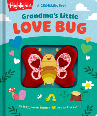 Cover Image for Grandma's Little Love Bug: Touch-And-Feel Baby Crinkle Book Filled with Rhymes and Snuggle Moments, Keepsake Gift and Read-Aloud Fun for New Grandmas, -- Jody Jensen Shaffer, Board Books