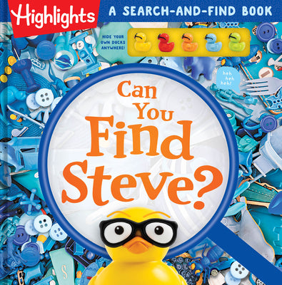 Cover Image for Can You Find Steve?: A Hide-And-Seek Puzzle Adventure with Find It Games and Challenges, Scavenger Hunt Duck Book for Kids Ages 6-9 -- Highlights, Hardcover
