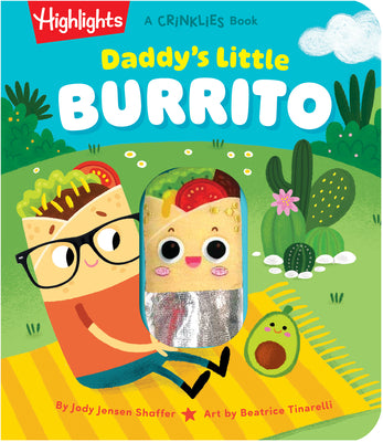 Cover Image for Daddy's Little Burrito: Celebrate First Time Dads with a Cozy Read-Aloud Crinkle Sensory Book for Baby Bonding Time, Storytime Board Book for New Dads -- Jody Jensen Shaffer, Board Books