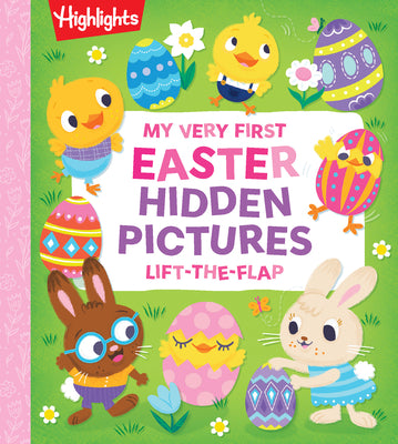 Cover Image for My Very First Easter Hidden Pictures Lift-The-Flap: Spark Joy with Festive Lift-The-Flap Surprises in an Interactive Easter Board Book for Ages 0-3, G -- Highlights, Board Books