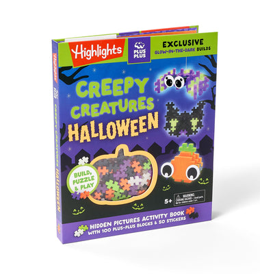 Cover Image for Creepy Creatures Halloween: Build, Puzzle & Play: Hidden Pictures Activity Book with 100 Plus-Plus Blocks and 50 Stickers, Glow-In-The-Dark Pieces and -- Highlights, Hardcover