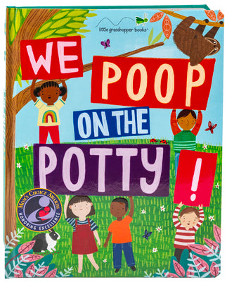 Cover Image for We Poop on the Potty!: Funny Potty Training Book for Toddlers Mom's Choice Gold Award Winner Teaches Bathroom Habits with Animals & Humor Large Padded -- Little Grasshopper Books, Board Books