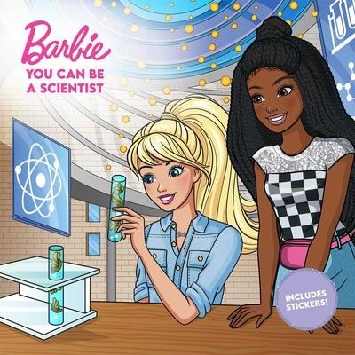 Cover Image for Barbie: You Can Be a Scientist -- Lainee Gant, Paperback