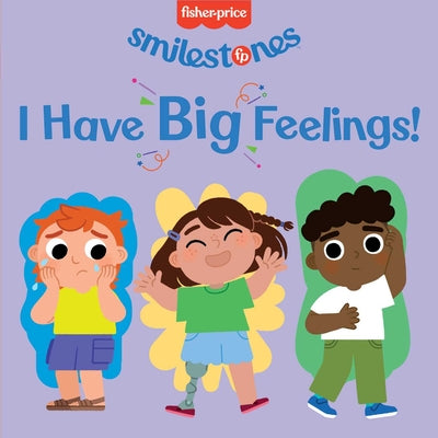 Cover Image for Fisher-Price: I Have Big Feelings! -- Anna Membrino, Board Books