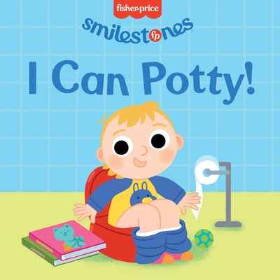 Cover Image for Fisher-Price: I Can Potty! -- Candy Wellins, Board Books