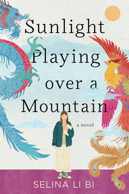 Cover Image for Sunlight Playing Over a Mountain -- Selina Li Bi, Hardcover