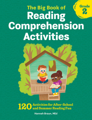Cover Image for The Big Book of Reading Comprehension Activities, Grade 2: 120 Activities for After-School and Summer Reading Fun -- Hannah Braun, Paperback
