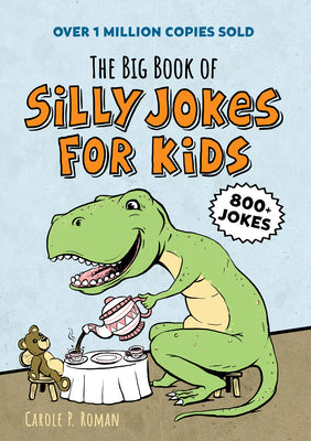 Cover Image for The Big Book of Silly Jokes for Kids -- Carole P. Roman, Paperback