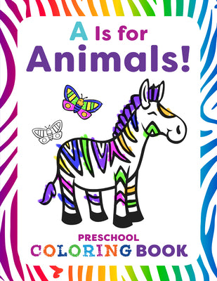 Cover Image for A is for Animals!: Preschool Coloring Book -- Rachael Smith, Paperback