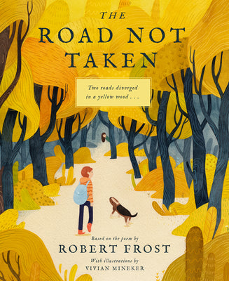 Cover Image for The Road Not Taken -- Robert Frost, Hardcover