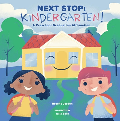 Cover Image for Next Stop: Kindergarten!: A Preschool Graduation Affirmation -- Brooke Jorden, Board Books