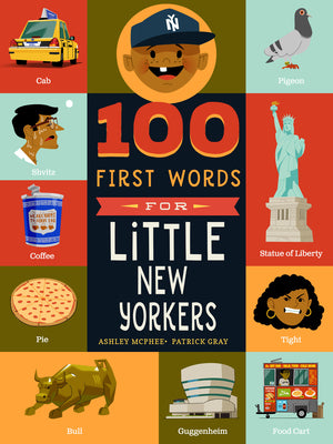 Cover Image for 100 First Words for Little New Yorkers -- Ashley McPhee, Board Books