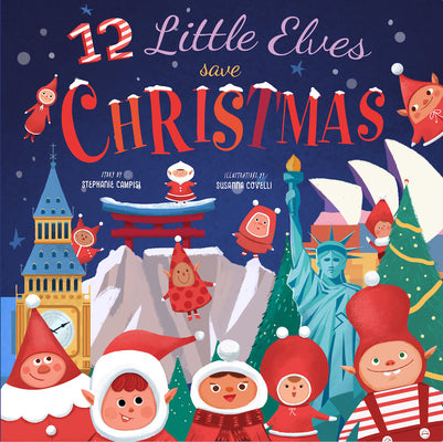 Cover Image for 12 Little Elves Save Christmas -- Stephanie Campisi, Hardcover