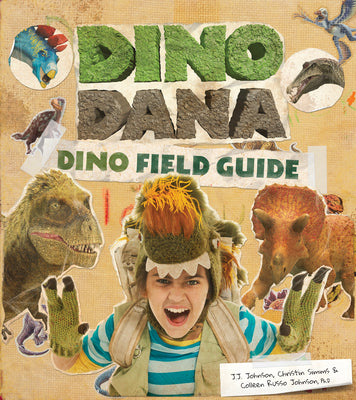 Cover Image for Dino Dana: Dino Field Guide (Dinosaur Gift) -- J. J. Johnson, Hardcover