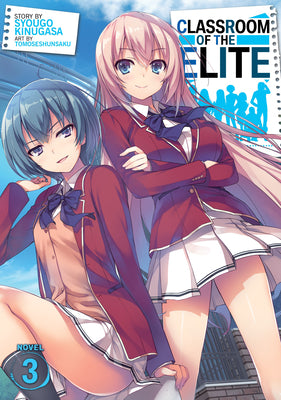 Cover Image for Classroom of the Elite (Light Novel) Vol. 3 -- Syougo Kinugasa, Paperback