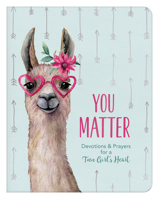 Cover Image for You Matter (for Teen Girls): Devotions & Prayers for a Teen Girl's Heart -- Margot Starbuck, Paperback