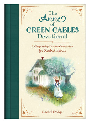 Cover Image for The Anne of Green Gables Devotional: A Chapter-By-Chapter Companion for Kindred Spirits -- Rachel Dodge, Hardcover