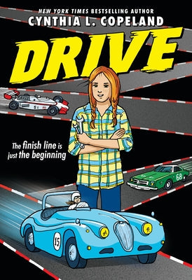 Drive (a Graphic Novel) -- Cynthia L. Copeland, Hardcover