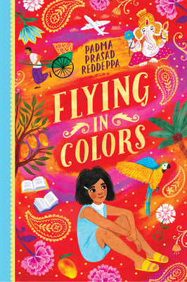 Cover Image for Flying in Colors -- Padma Prasad Reddeppa, Hardcover