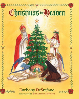 Cover Image for Christmas in Heaven -- Anthony DeStefano, Hardcover