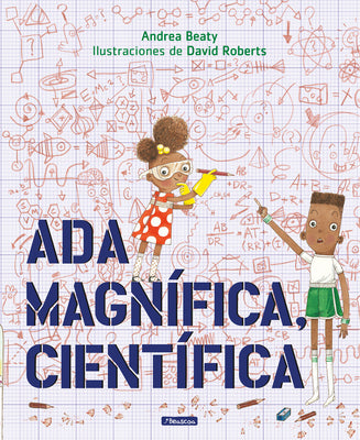 Cover Image for Ada Magnífica, Científica = Ada Twist, Scientist -- Andrea Beaty, Hardcover