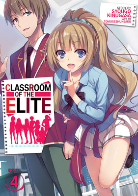 Cover Image for Classroom of the Elite (Light Novel) Vol. 4 -- Syougo Kinugasa, Paperback