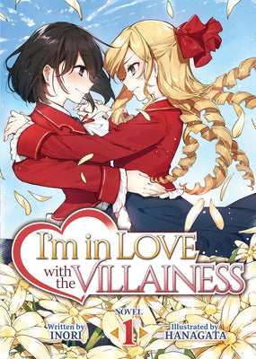 Cover Image for I'm in Love with the Villainess (Light Novel) Vol. 1 -- Inori, Paperback