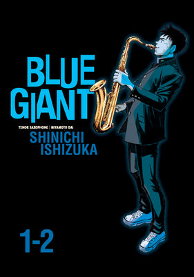Cover Image for Blue Giant Omnibus Vols. 1-2 -- Shinichi Ishizuka, Paperback