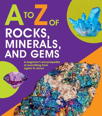 Cover Image for A to Z of Rocks, Minerals, and Gems -- Claudia Martin, Hardcover