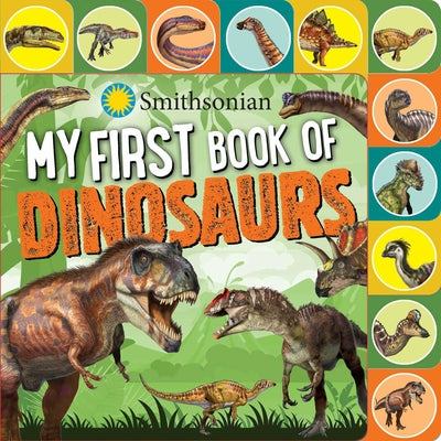 Cover Image for Smithsonian: My First Book of Dinosaurs -- Grace Baranowski, Board Books
