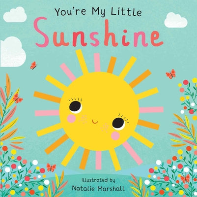 Cover Image for You're My Little Sunshine -- Nicola Edwards, Board Books