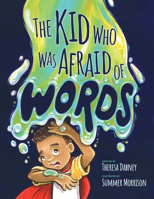 Cover Image for The Kid Who Was Afraid of Words -- Theresa Dabney, Paperback