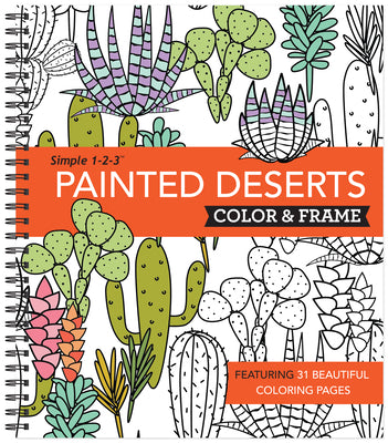 Cover Image for Color & Frame - Painted Deserts (Adult Coloring Book) -- New Seasons, Spiral