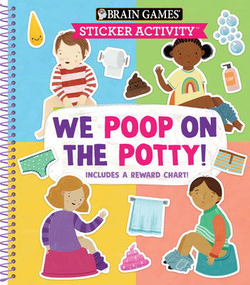 Cover Image for Brain Games - Sticker Activity: We Poop on the Potty!: Includes a Reward Chart -- Publications International Ltd, Spiral